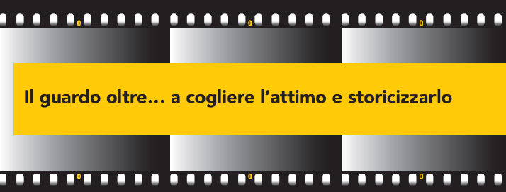Il guardo oltre... a cogliere l´attimo e storicizzarlo